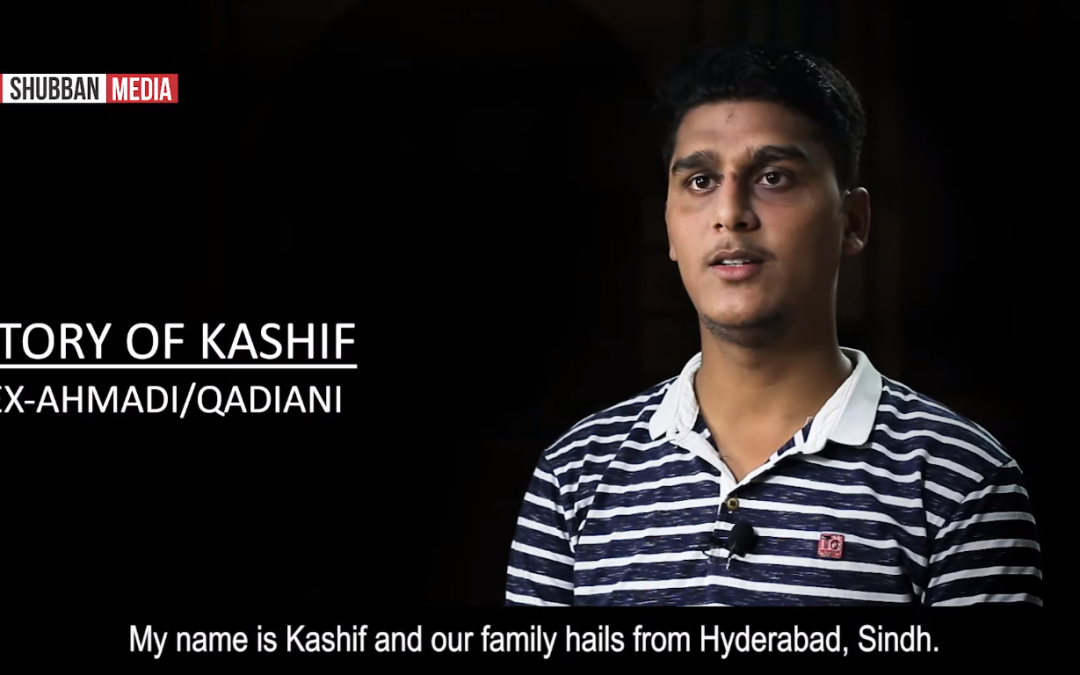 Story of Muhammad Kashif (Ex Qadiani)