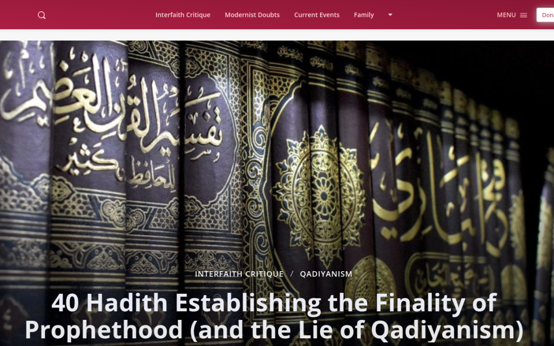 40 Hadith Establishing the Finality of Prophethood (and the Lie of Qadiyanism)