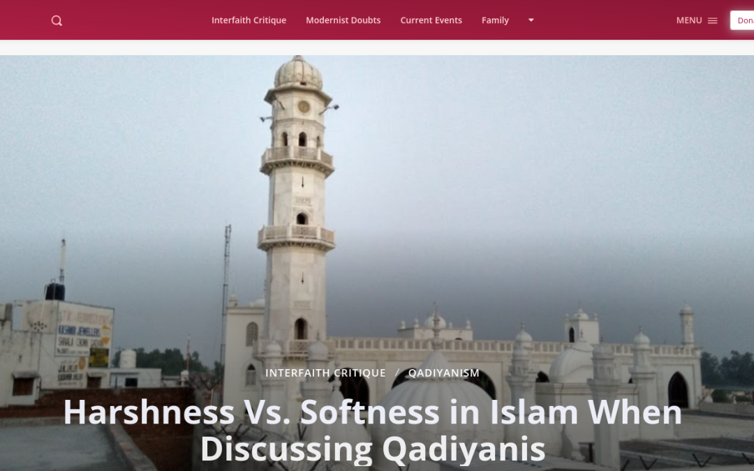 Harshness Vs. Softness in Islam When Discussing Qadiyanis