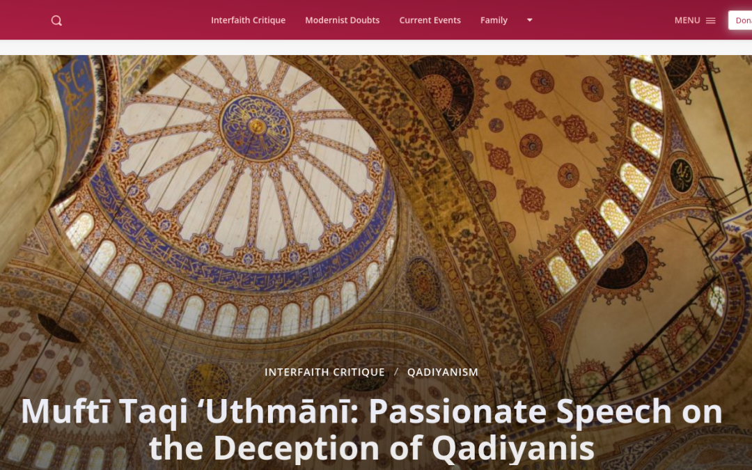 Muftī Taqi ‘Uthmānī: Passionate Speech on the Deception of Qadiyanis