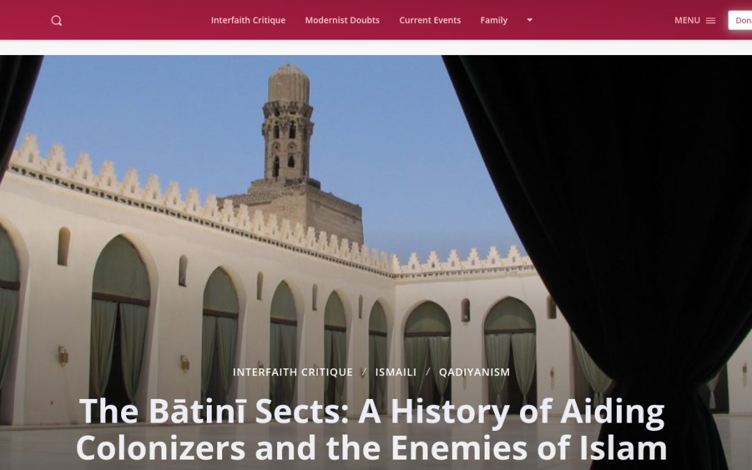 The Bātinī Sects: A History of Aiding Colonizers and the Enemies of Islam