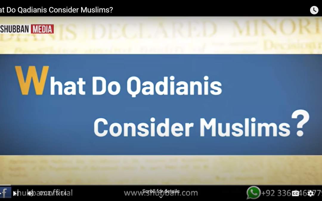 What Do Qadianis Consider Muslims?